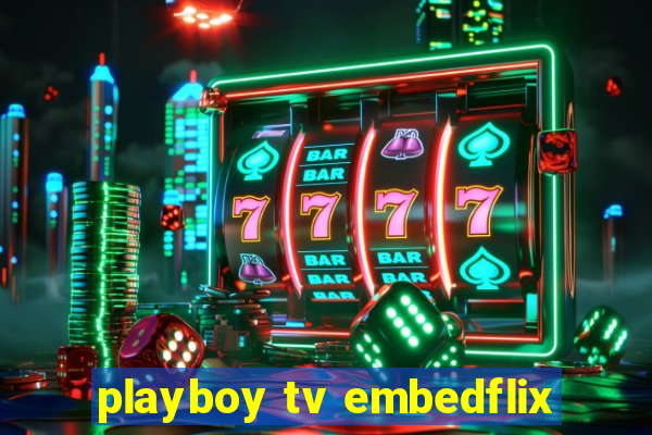 playboy tv embedflix